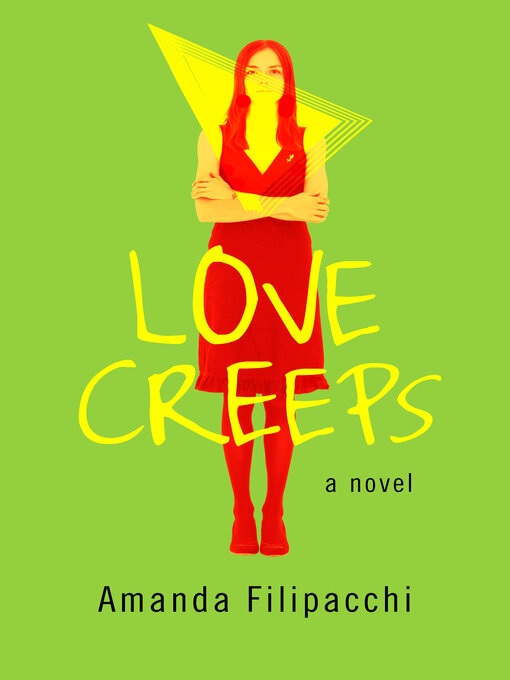 Title details for Love Creeps by Amanda Filipacchi - Available